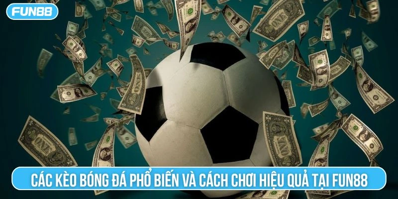 các kèo bóng đá