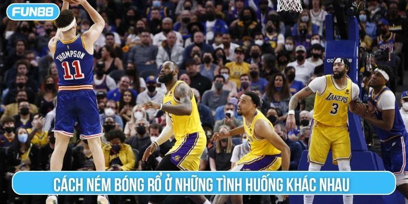 Cách ném bóng rổ ở những tình huống khác nhau 