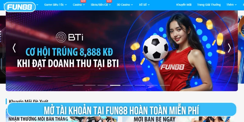 Mở tài khoản tại sàn giải trí hoàn toàn miễn phí