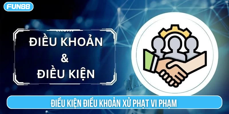 Điều khoản về xử phạt vi phạm tại nền tảng giải trí