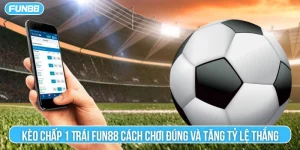kèo chấp 1 trái