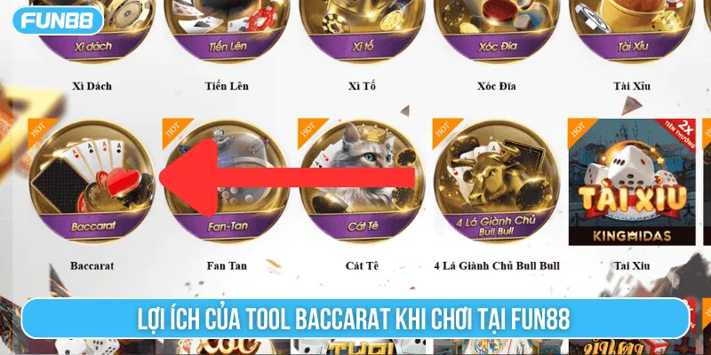 Lợi ích của tool baccarat khi chơi tại Fun88