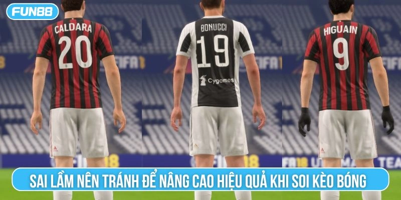 Sai lầm nên tránh để nâng cao hiệu quả khi soi kèo bóng 