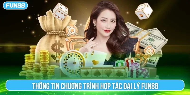 Hợp tác đại lý Fun88 mang đến cơ hội kinh doanh hấp dẫn