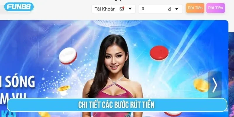 Chọn mục “Rút tiền” ở góc màn hình để bắt đầu quy trình