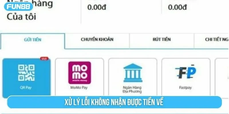 Xử lý lỗi chưa nhận được tiền về tài khoản